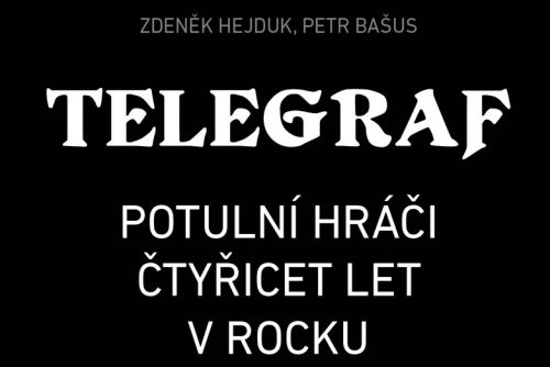 Telegraf hraje již 40 let. Narozeniny oslaví v Kolíně