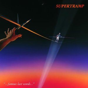 Supertramp - Famous Last Words
