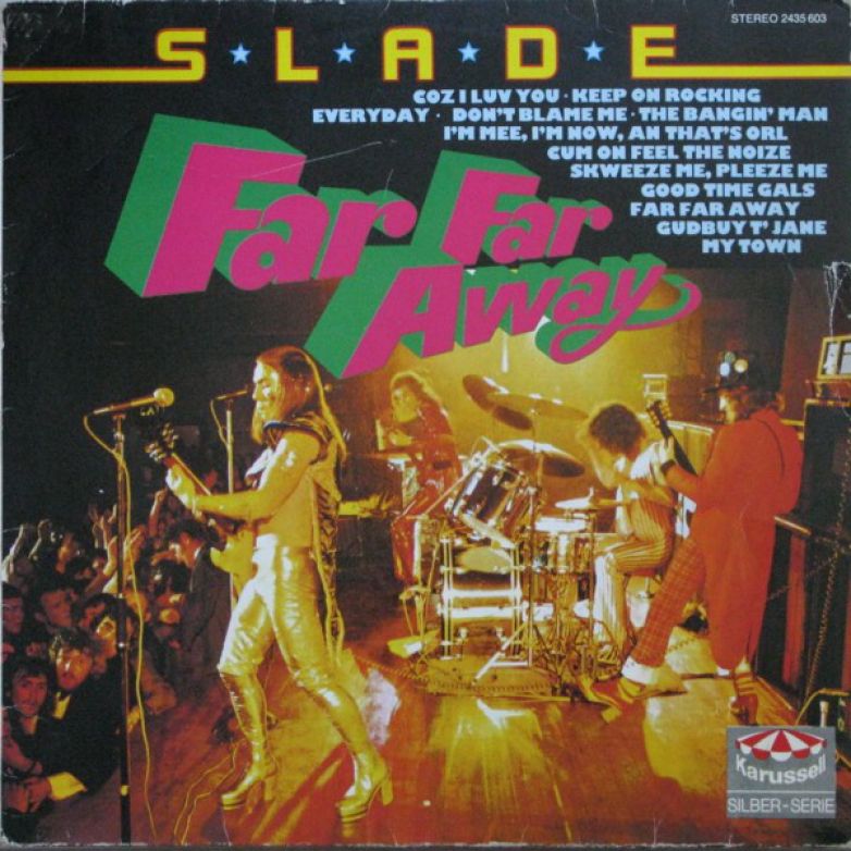 Slade - Far Far Away