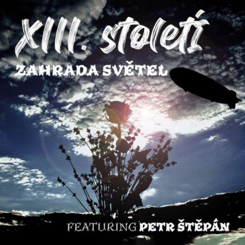 XIII. Stolet&iacute; Featuring Petr &Scaron;těp&aacute;n &lrm;&ndash; Zahrada Světel