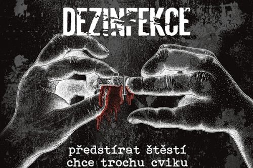 Dezinfekce - Předstírat štěstí chce trochu cviku