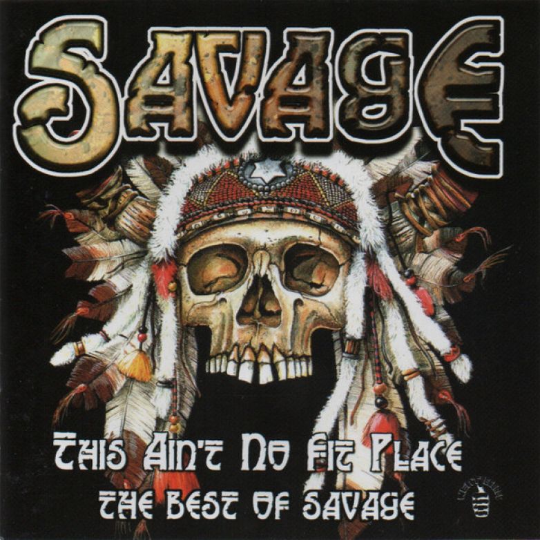 Savage &ndash; This Ain't No Fit Place (The Best Of Savage)
