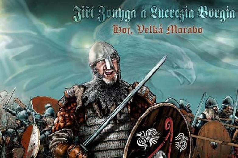 Jiř&iacute; Zonyga a Lucrezia Borgia: "Hoj, Velk&aacute; Moravo".