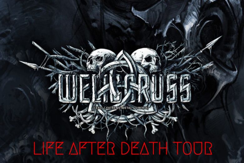 WELICORUSS "Life After Death Tour 2023"