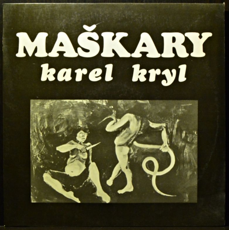Kryl Karel - Ma&scaron;kary
