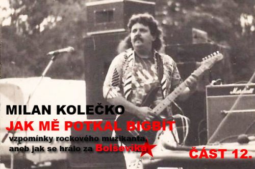 Jak mě potkal bigbít - 12. část