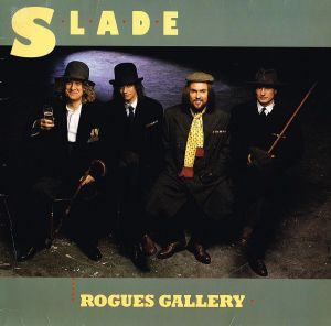 Slade - Rogues Gallery