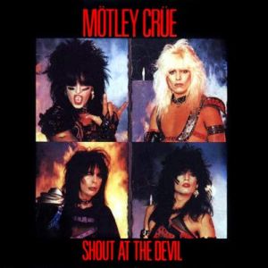 Mötley Crüe - Shout At The Devil