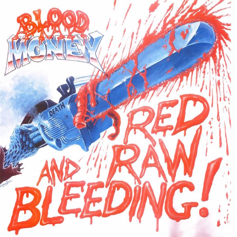 Blood Money &ndash; Red Raw And Bleeding!