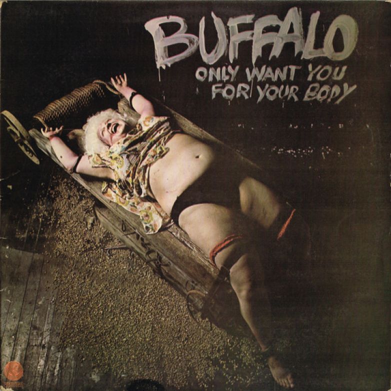 Buffalo &ndash; Only Want You For Your Body