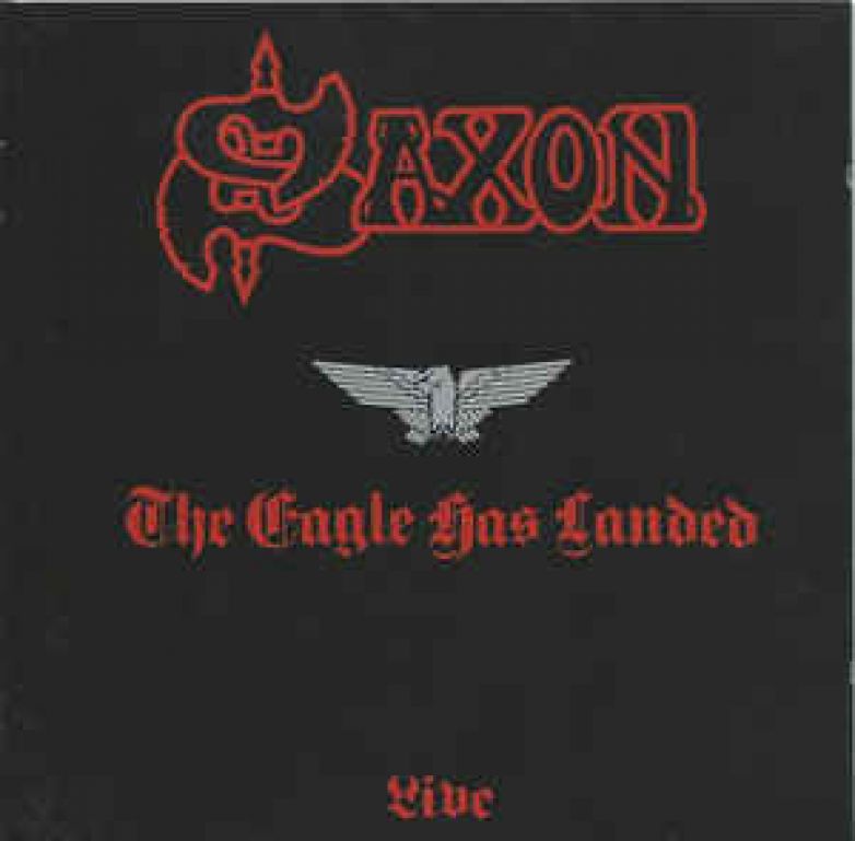 Saxon - The Eagle Has Landed