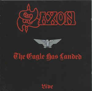 Saxon - The Eagle Has Landed