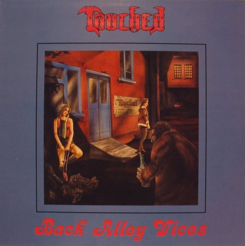 Touched &ndash; Back Alley Vices