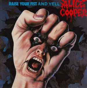 Alice Cooper ‎– Raise Your Fist And Yell