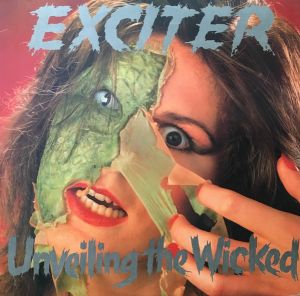 Exciter ‎– Unveiling The Wicked