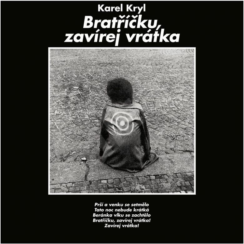 Kryl Karel - Bratř&iacute;čku zav&iacute;rej vr&aacute;tka (verze 69)
