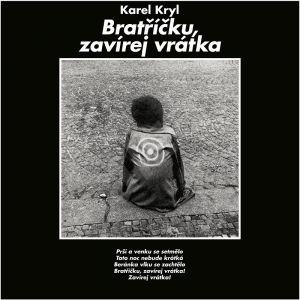 Kryl Karel - Bratříčku zavírej vrátka (verze 69)