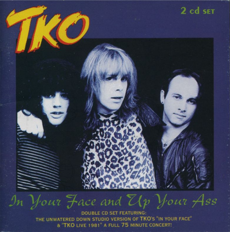 TKO &ndash; In Your Face And Up Your Ass 2CD