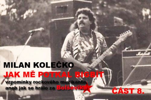 Jak mě potkal bigbít 8. část