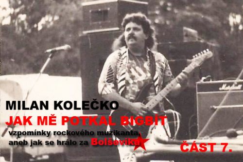 Jak mě potkal bigbít 7. část