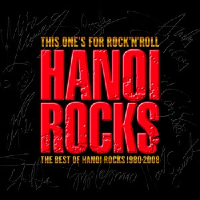 Hanoi Rocks &ndash; This One's For Rock'N'Roll - The Best Of Hanoi Rocks 1980-2008
