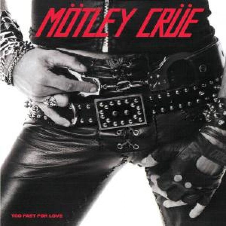 M&ouml;tley Cr&uuml;e - Too Fast For Love